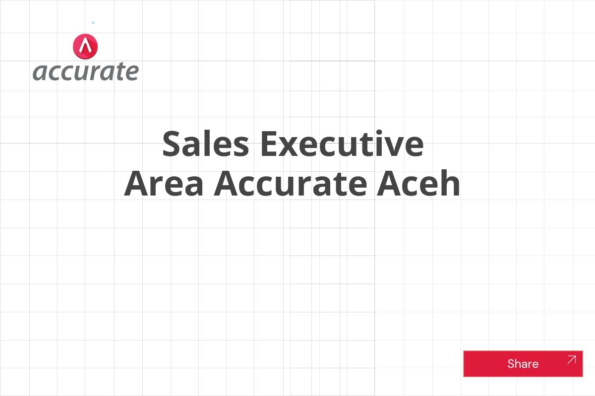 Sales Executive Area Accurate Aceh