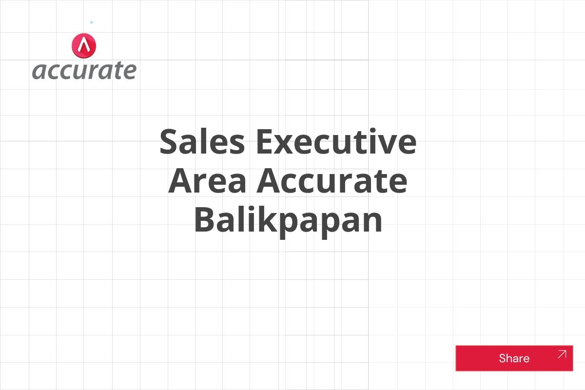 Sales Executive Area Accurate Balikpapan
