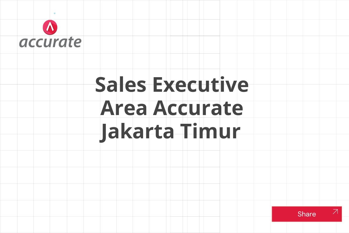 Sales Executive Area Accurate Jakarta Timur
