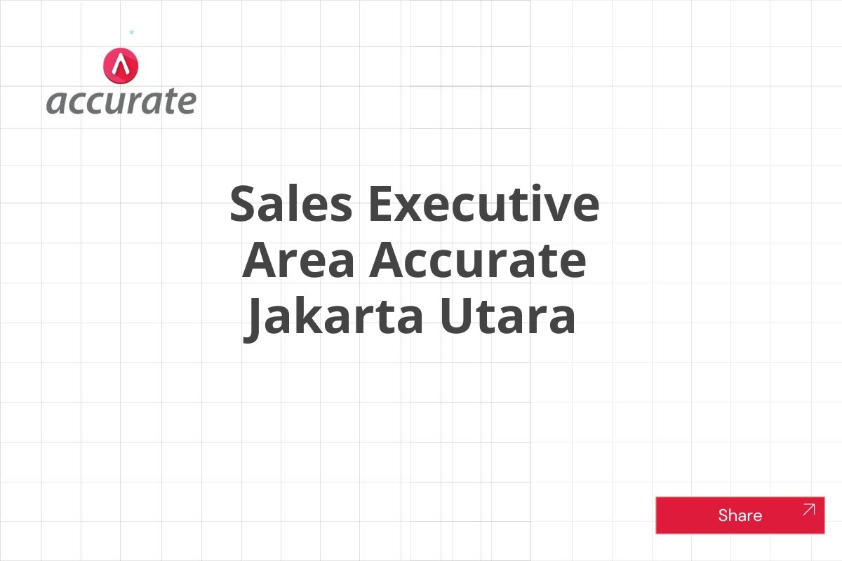 Sales Executive Area Accurate Jakarta Utara