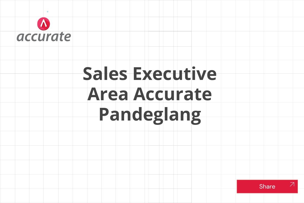 Sales Executive Area Accurate Pandeglang