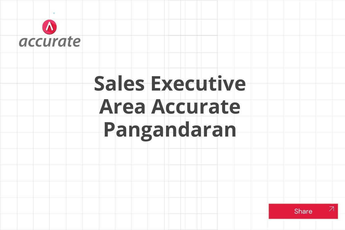 Sales Executive Area Accurate Pangandaran
