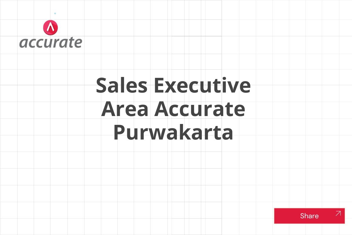 Sales Executive Area Accurate Purwakarta