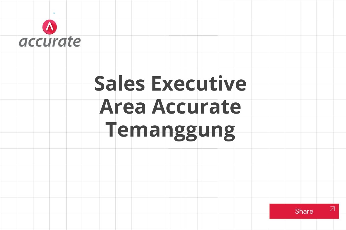 Sales Executive Area Accurate Temanggung