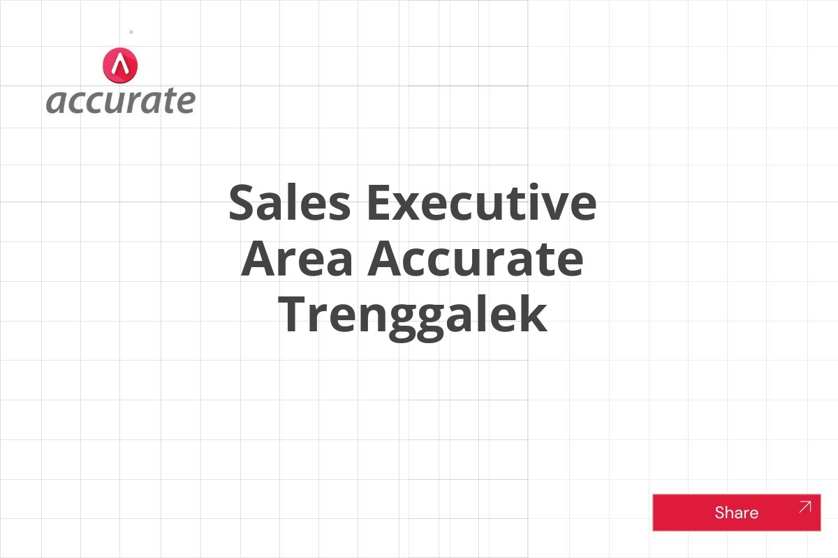 Sales Executive Area Accurate Trenggalek