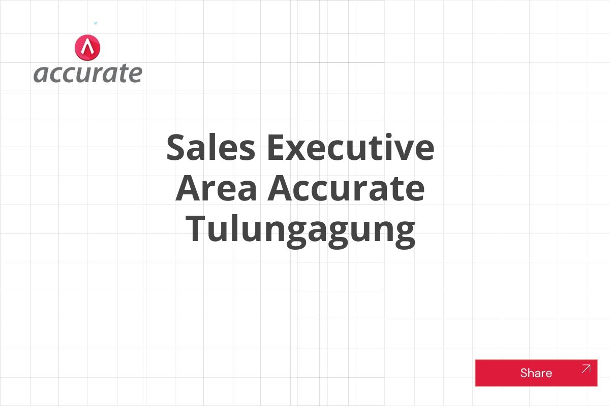 Sales Executive Area Accurate Tulungagung