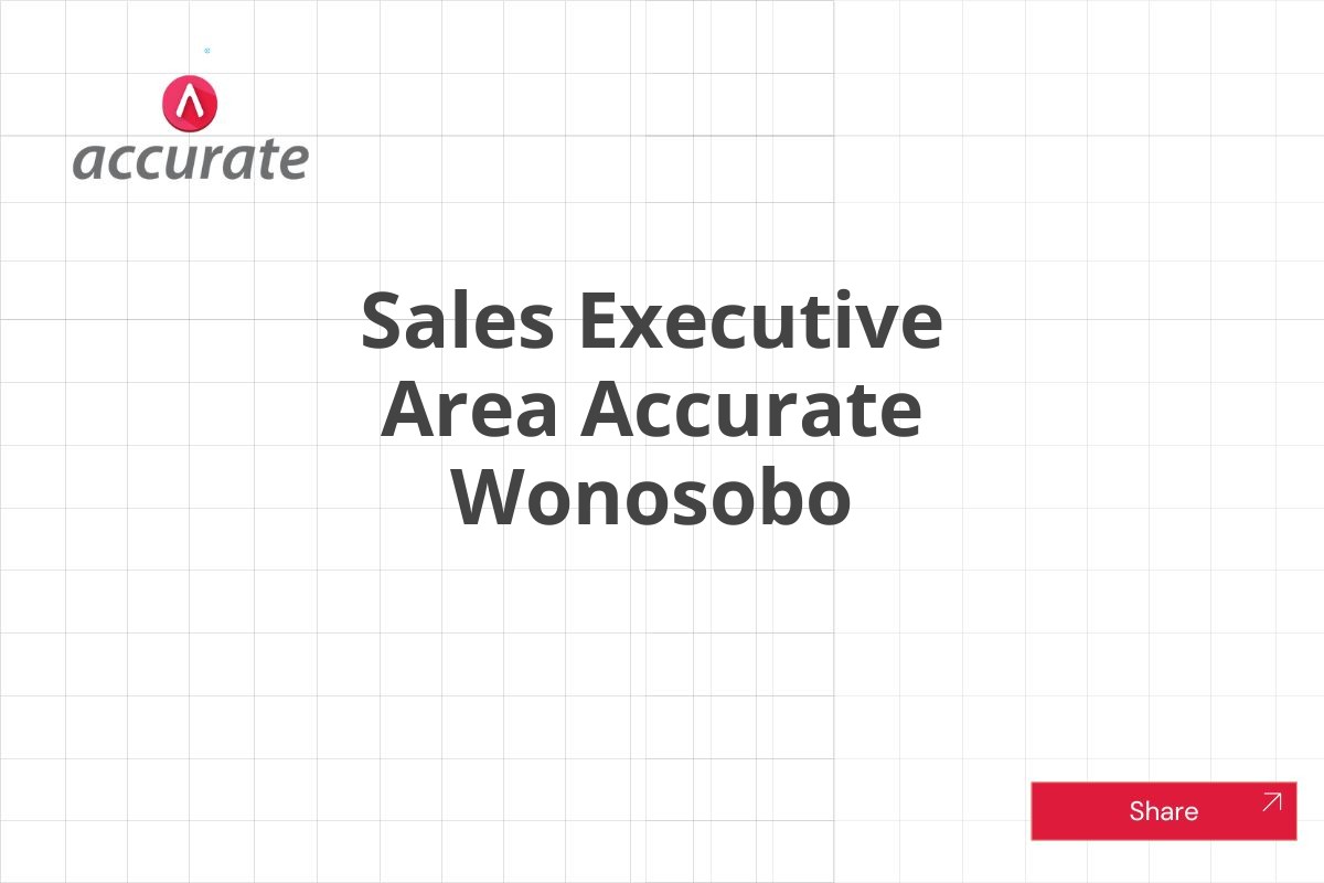 Sales Executive Area Accurate Wonosobo