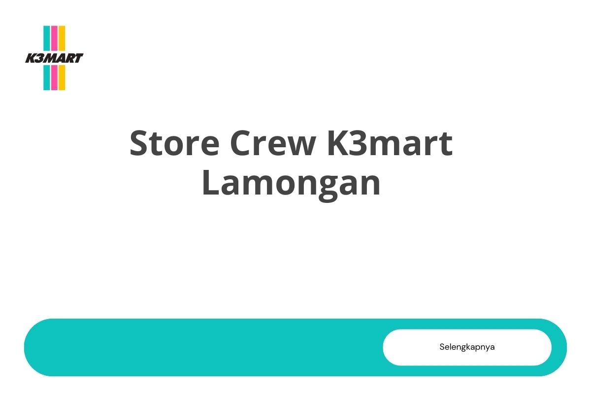 Store Crew K3mart Lamongan