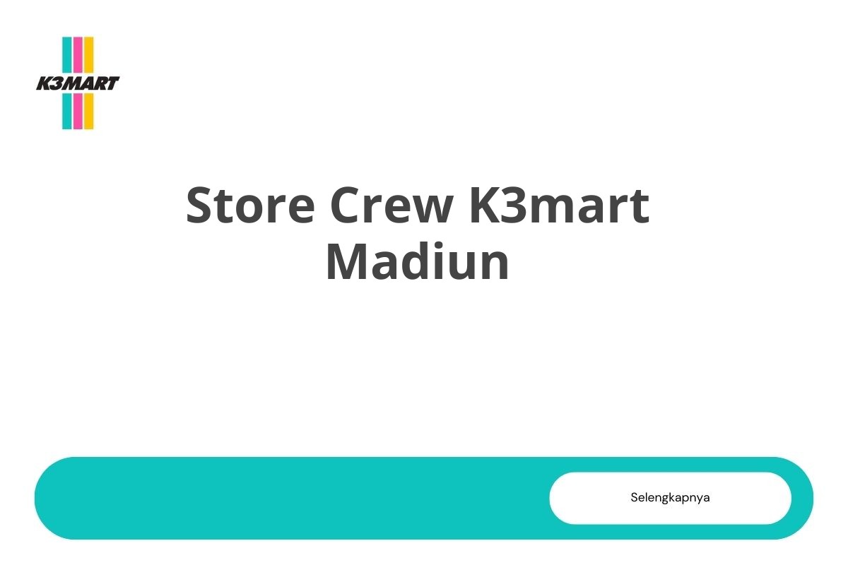 Store Crew K3mart Madiun