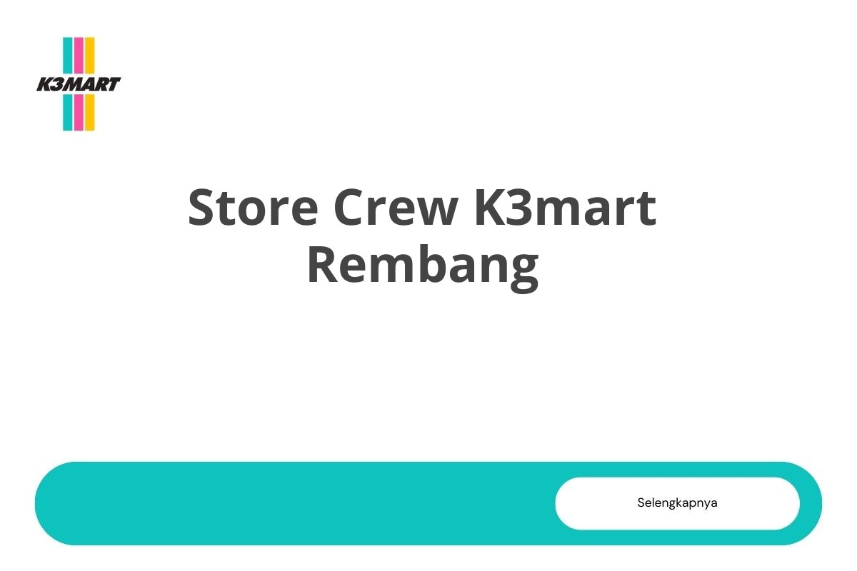 Store Crew K3mart Rembang