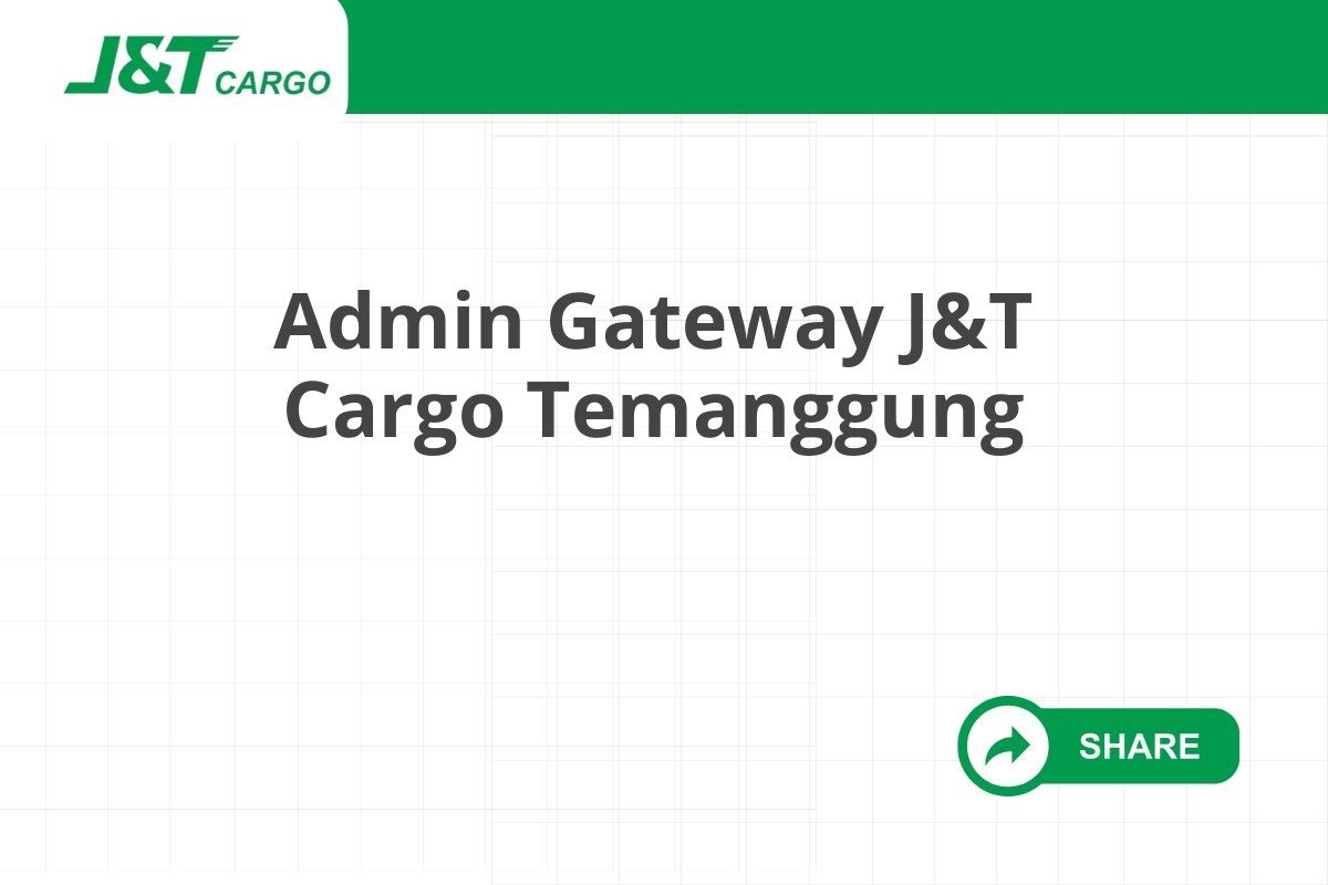 Admin Gateway J&T Cargo Temanggung