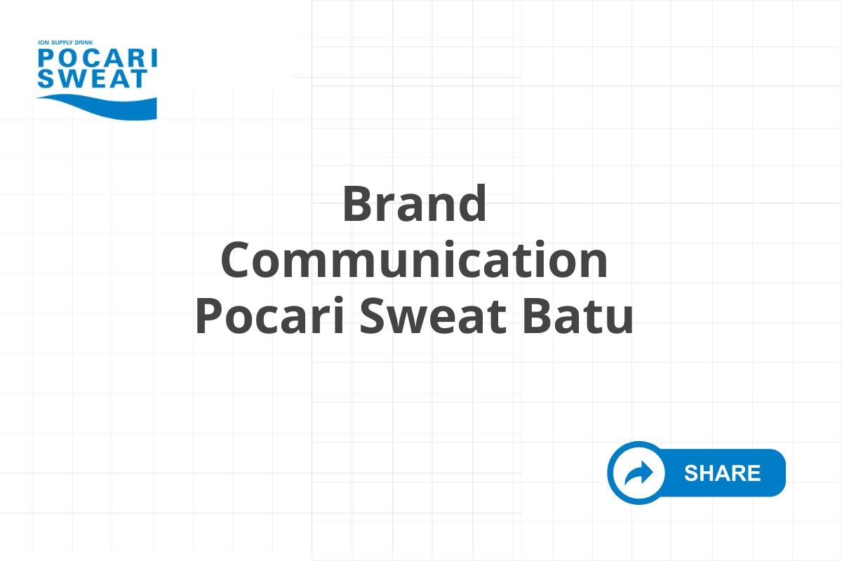 Brand Communication Pocari Sweat Batu