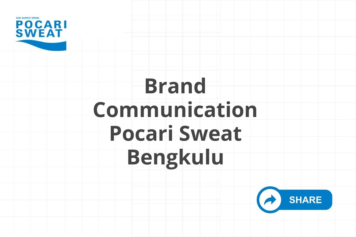 Brand Communication Pocari Sweat Bengkulu