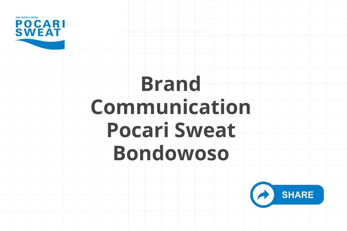 Brand Communication Pocari Sweat Bondowoso