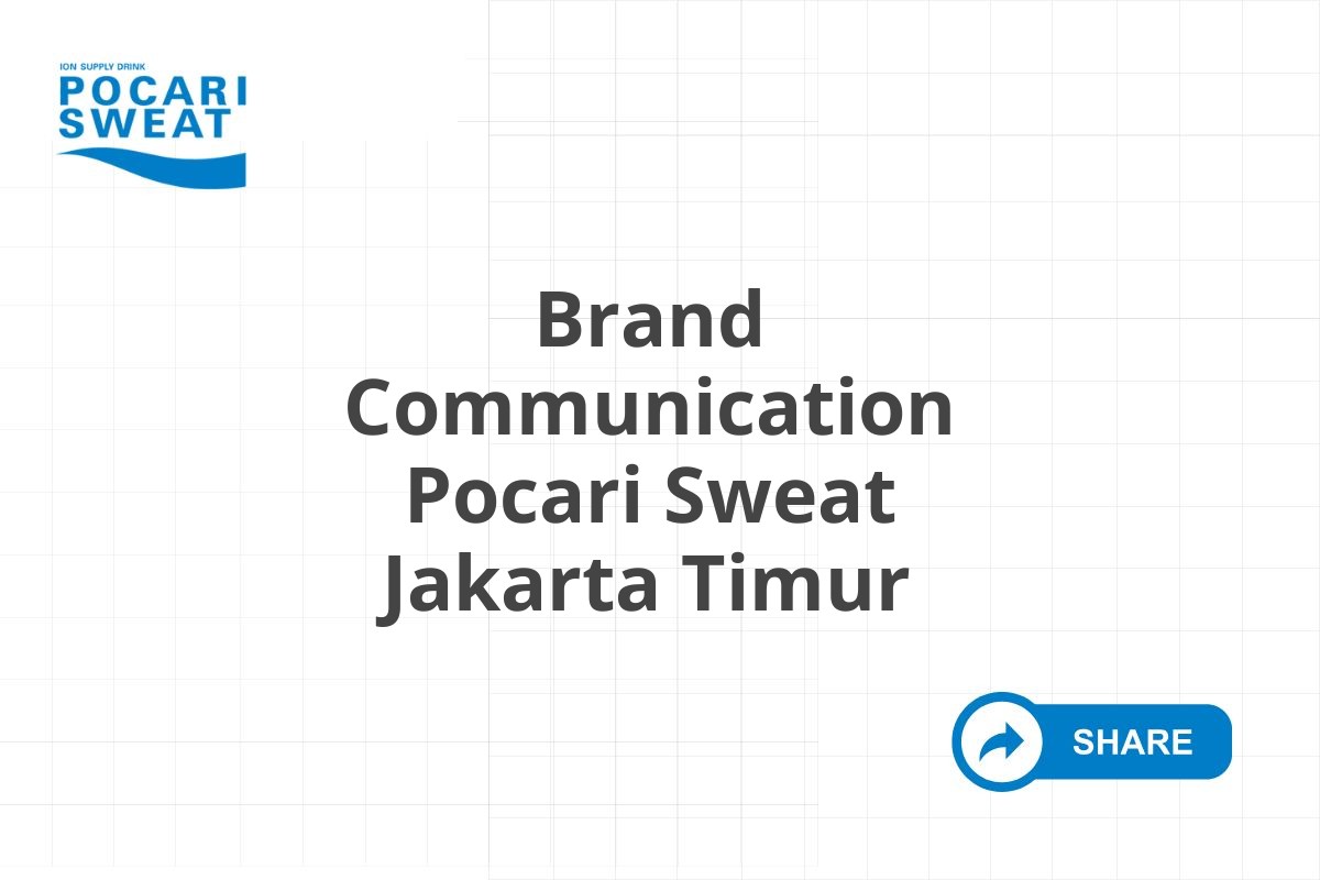 Brand Communication Pocari Sweat Jakarta Timur