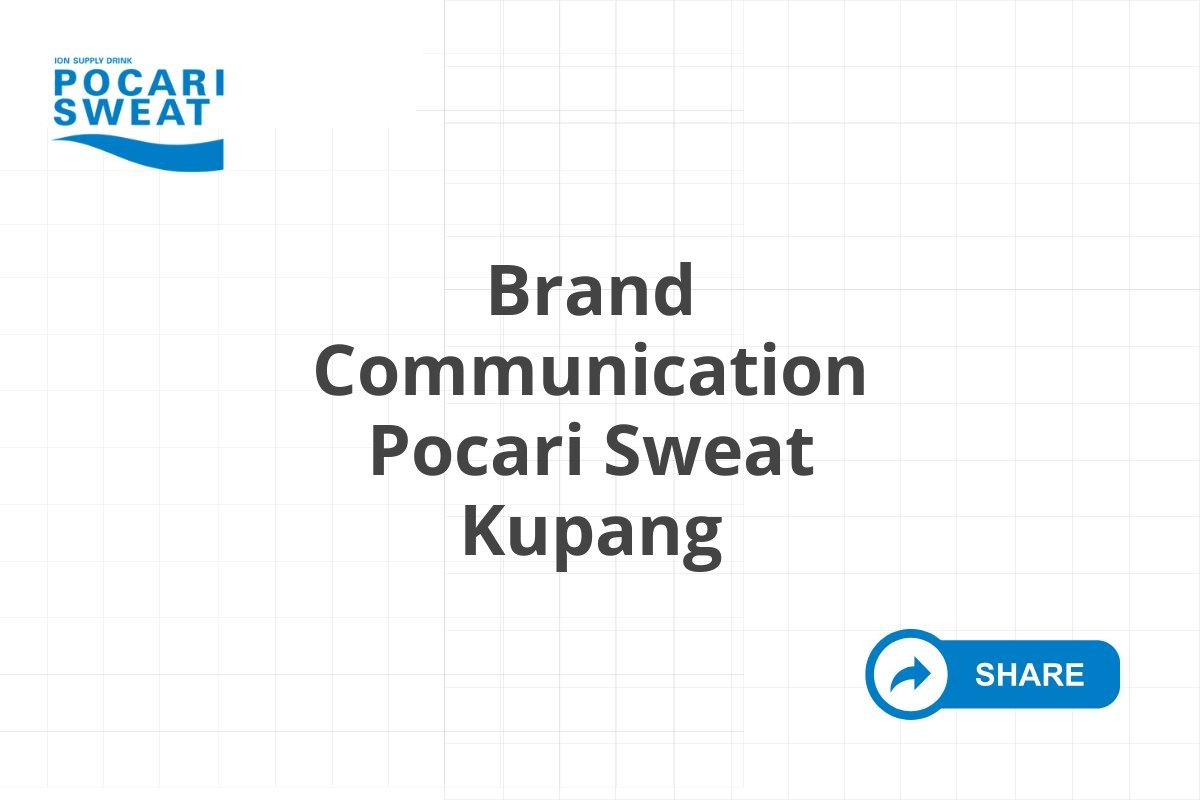 Brand Communication Pocari Sweat Kupang