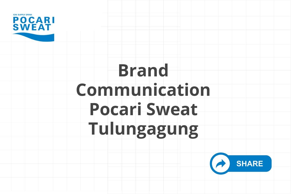 Brand Communication Pocari Sweat Tulungagung