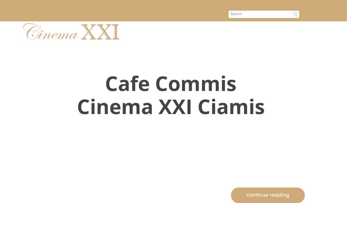 Cafe Commis Cinema XXI Ciamis