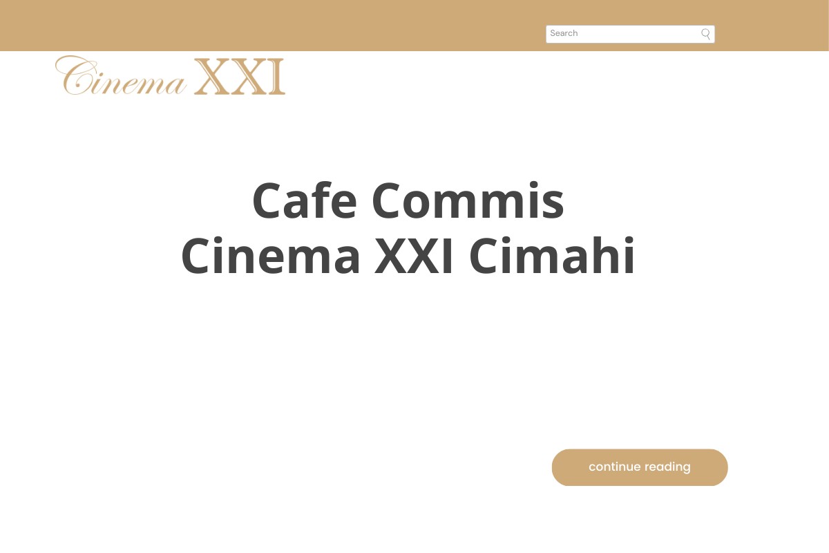 Cafe Commis Cinema XXI Cimahi
