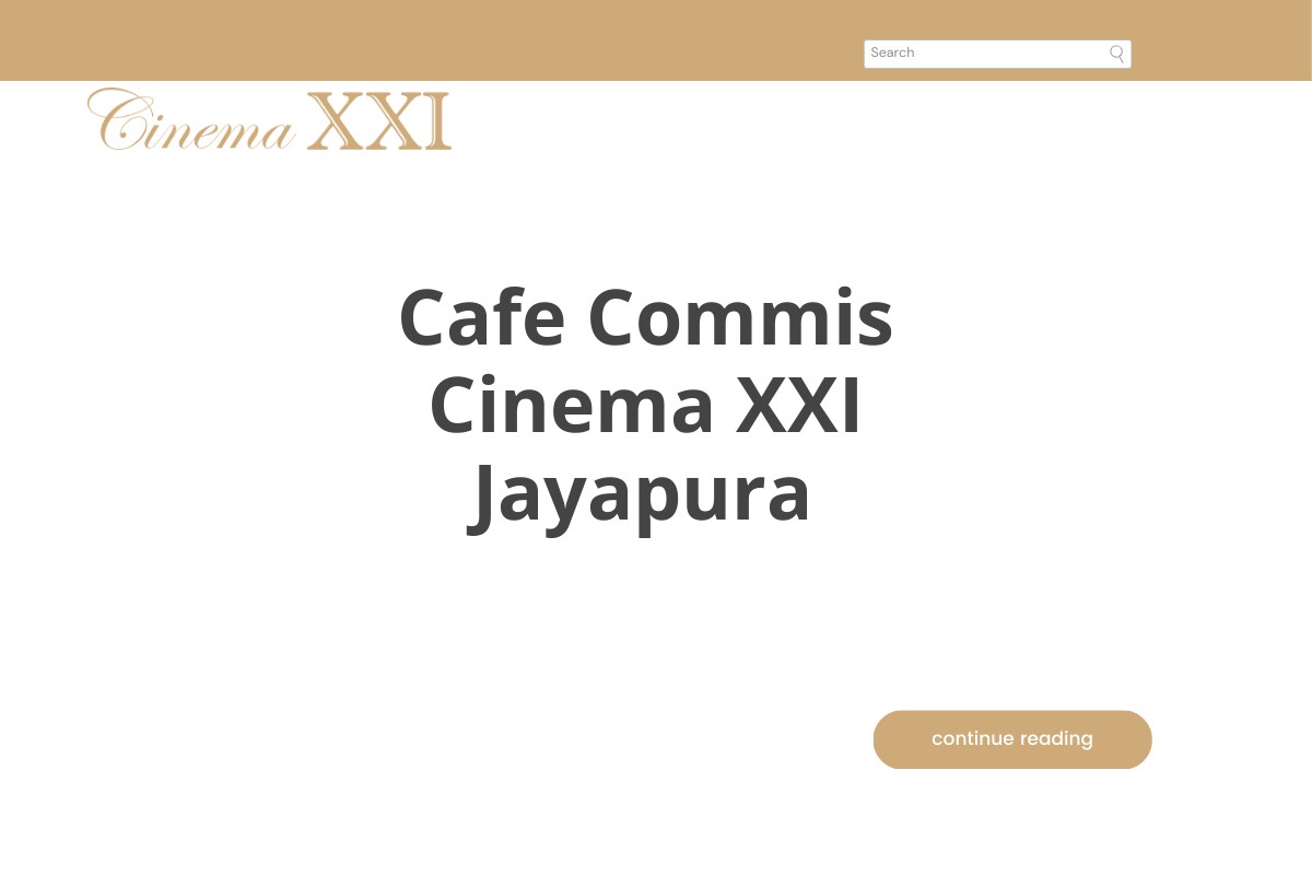 Cafe Commis Cinema XXI Jayapura