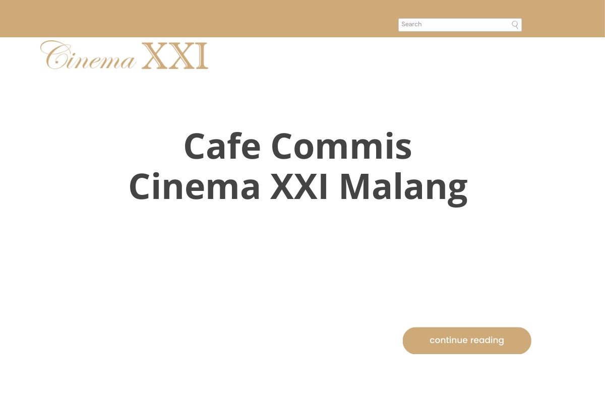 Cafe Commis Cinema XXI Malang