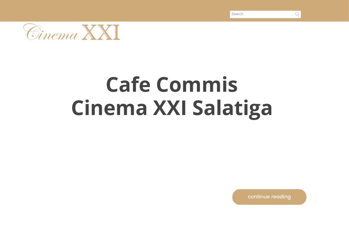 Cafe Commis Cinema XXI Salatiga