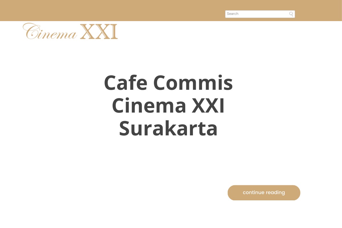 Cafe Commis Cinema XXI Surakarta