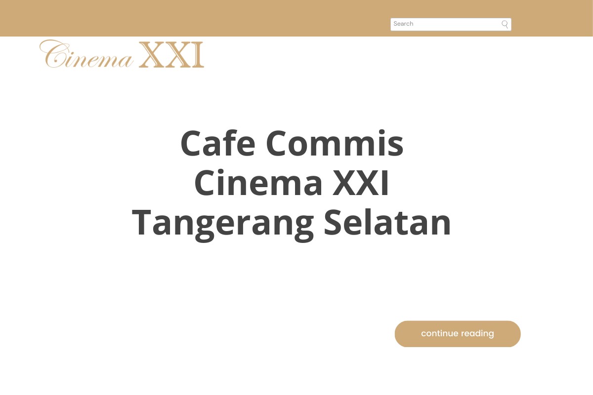Cafe Commis Cinema XXI Tangerang Selatan