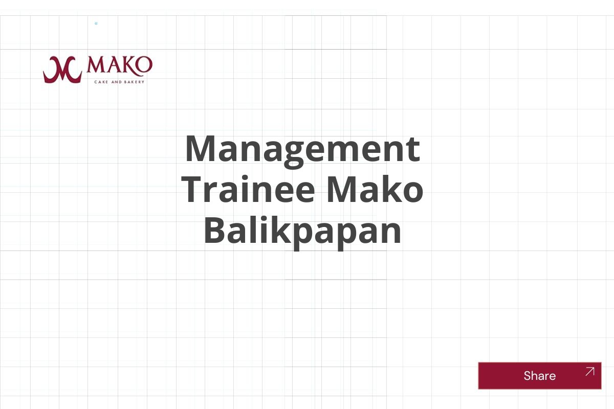 Management Trainee Mako Balikpapan