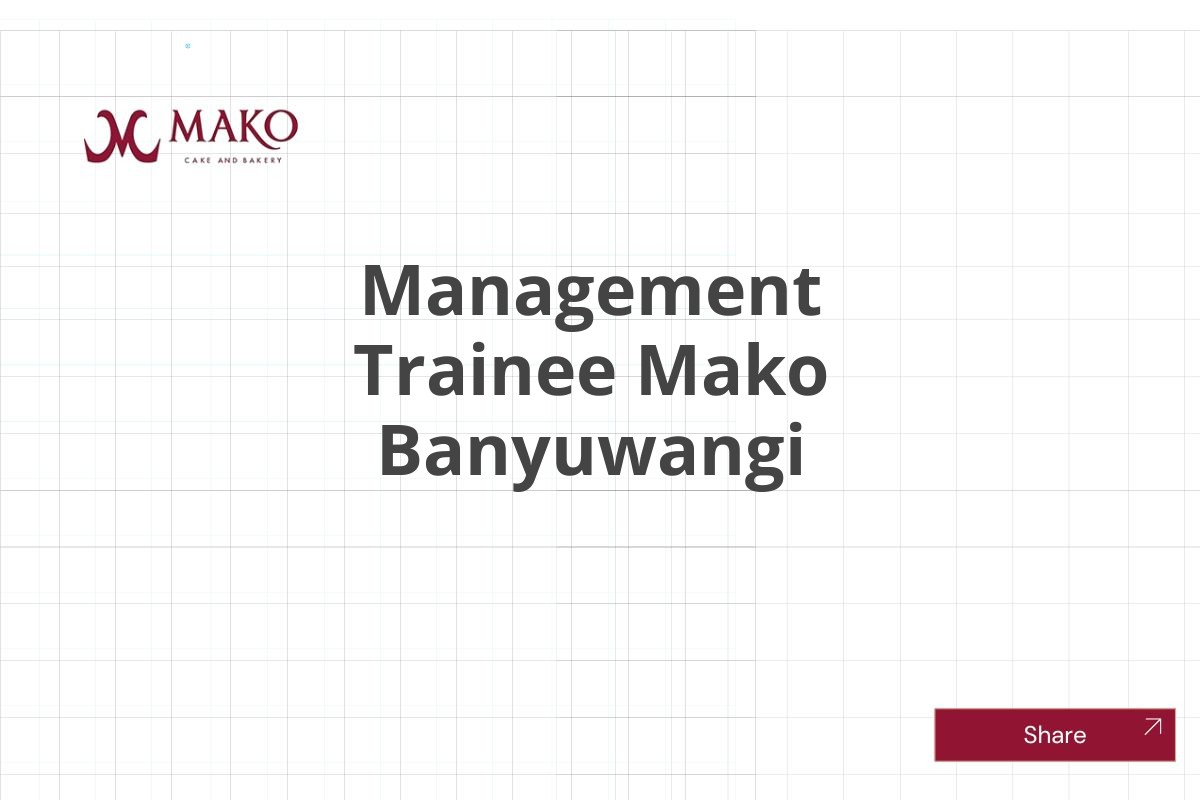 Management Trainee Mako Banyuwangi