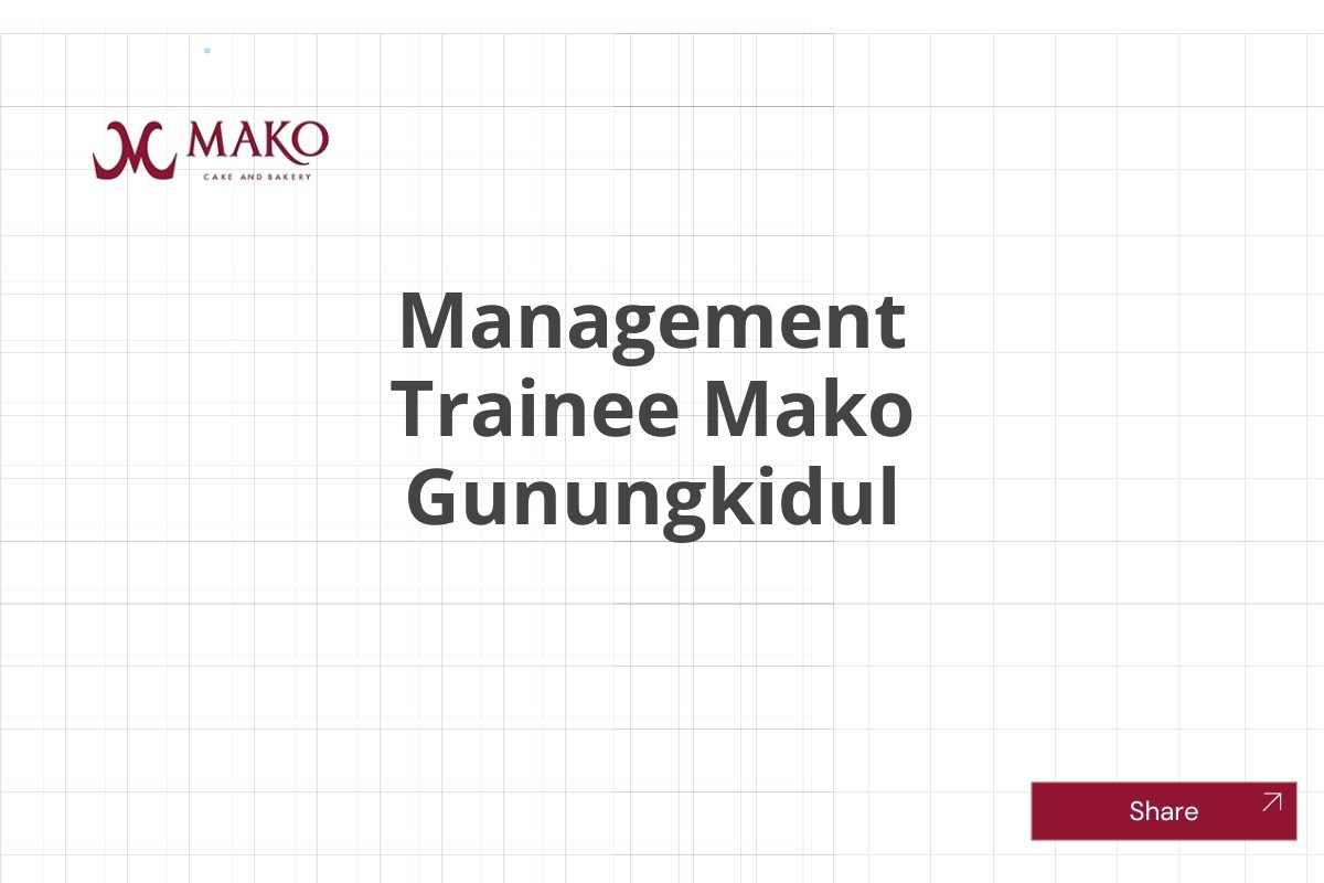 Management Trainee Mako Gunungkidul