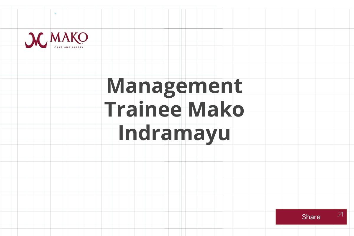Management Trainee Mako Indramayu