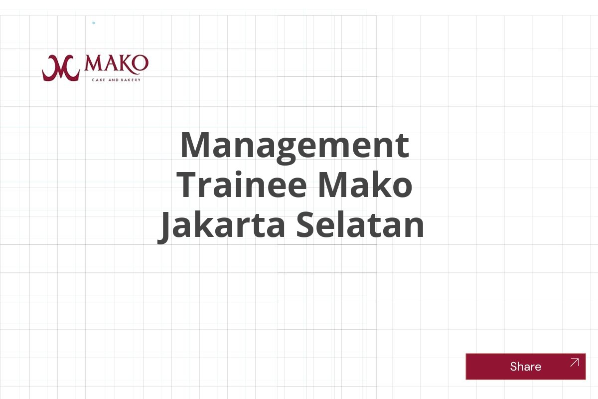 Management Trainee Mako Jakarta Selatan