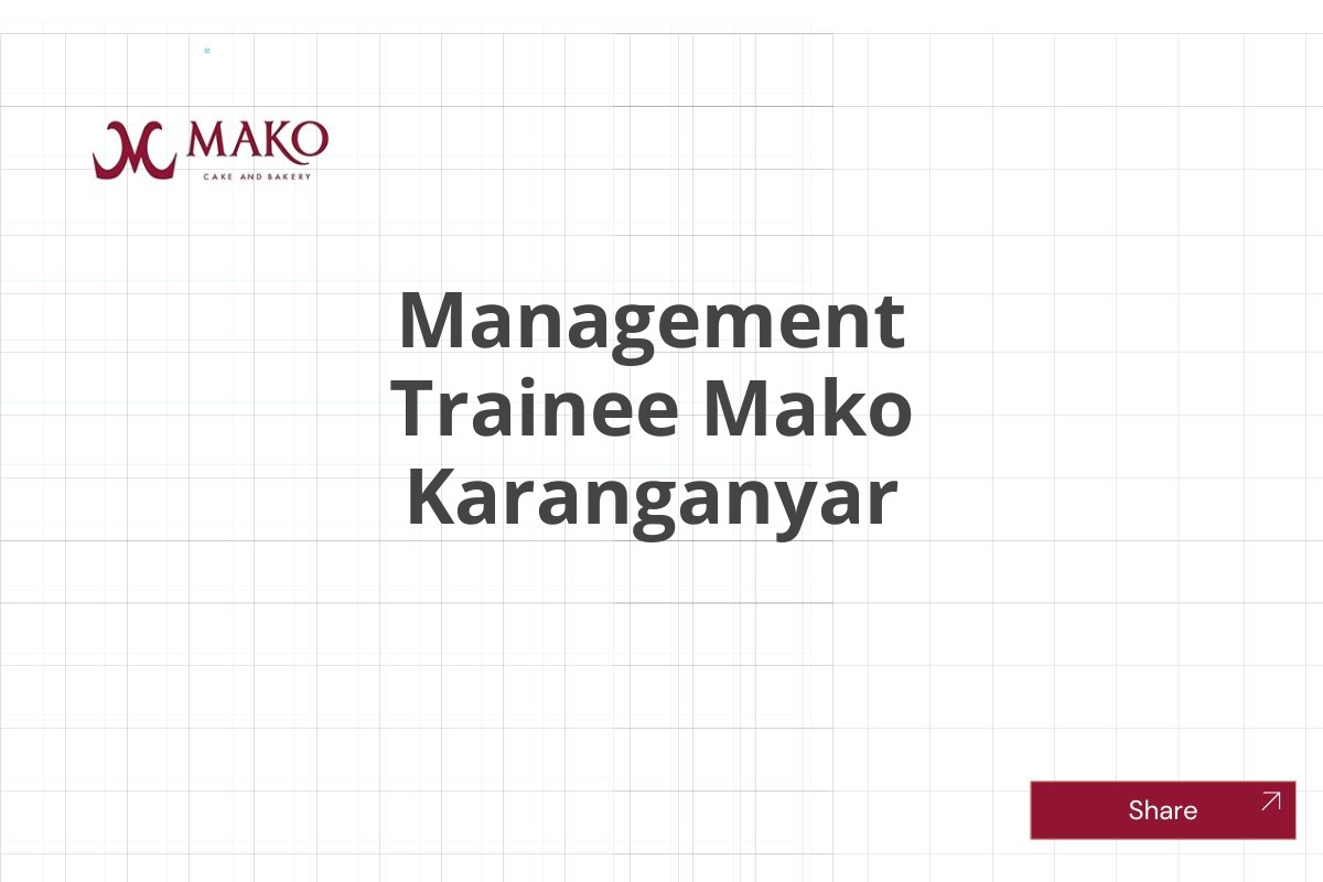 Management Trainee Mako Karanganyar