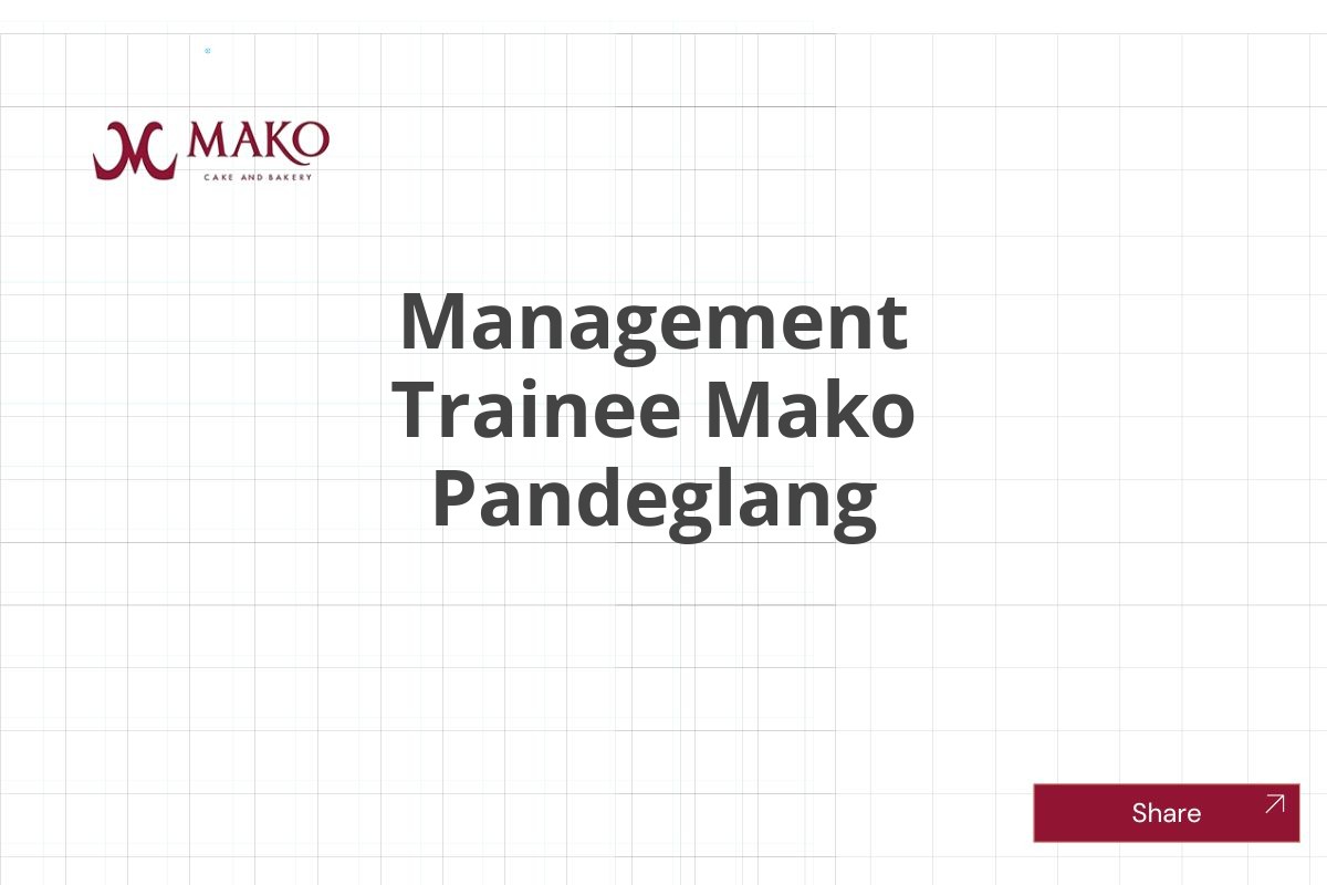 Management Trainee Mako Pandeglang