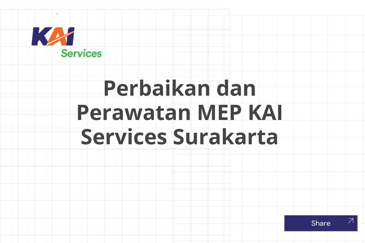 Perbaikan dan Perawatan MEP KAI Services Surakarta