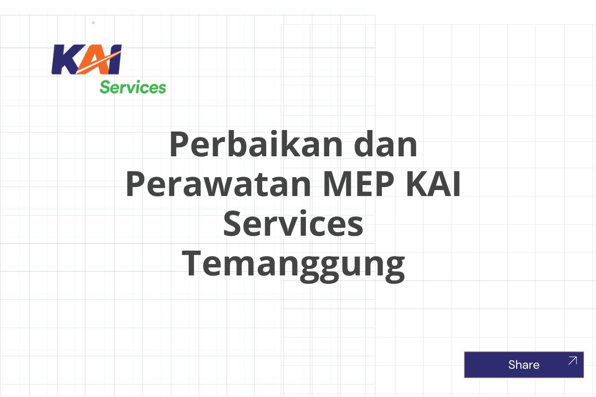 Perbaikan dan Perawatan MEP KAI Services Temanggung