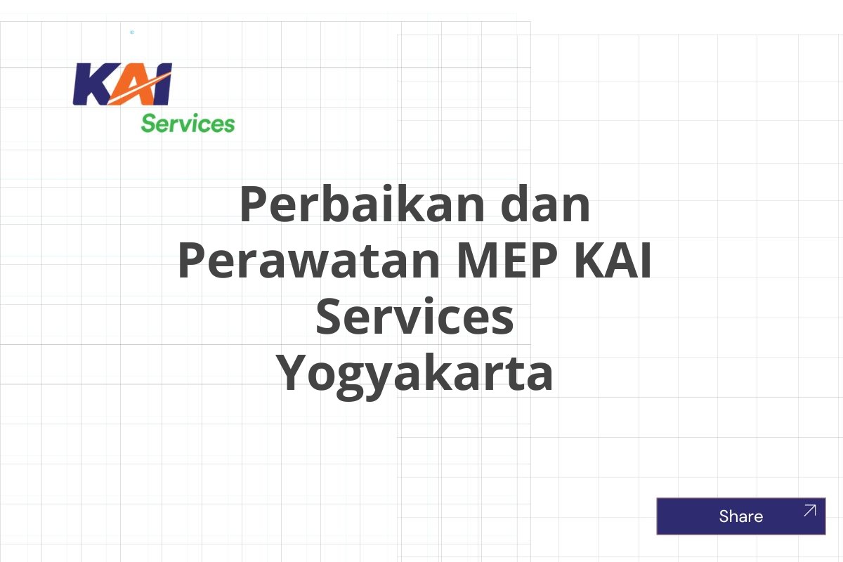 Perbaikan dan Perawatan MEP KAI Services Yogyakarta