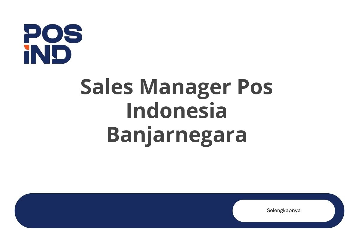 Sales Manager Pos Indonesia Banjarnegara