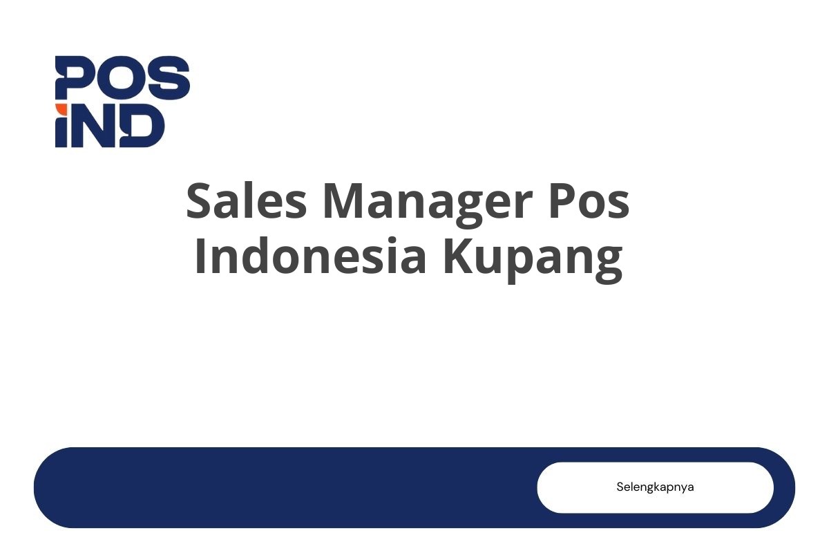 Sales Manager Pos Indonesia Kupang