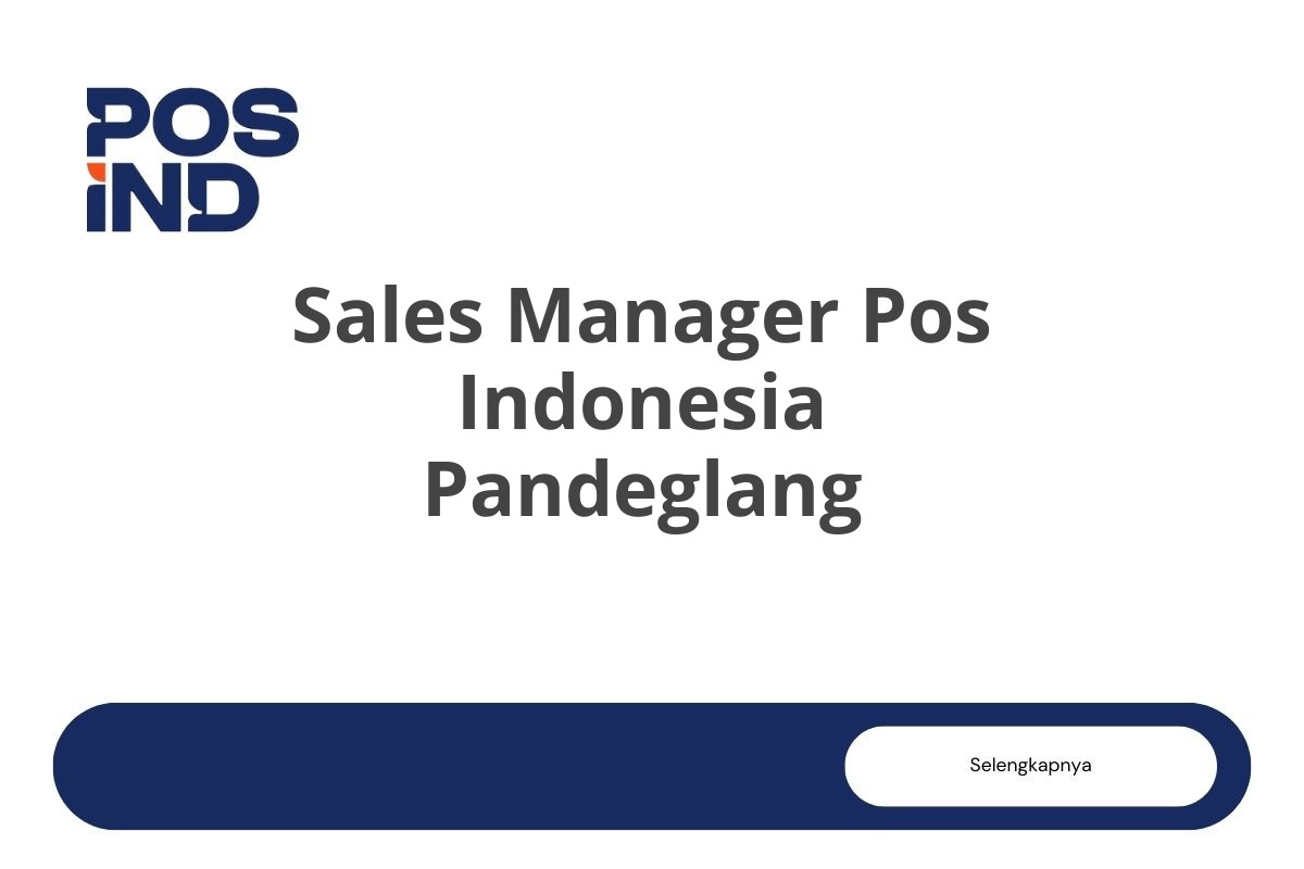 Sales Manager Pos Indonesia Pandeglang