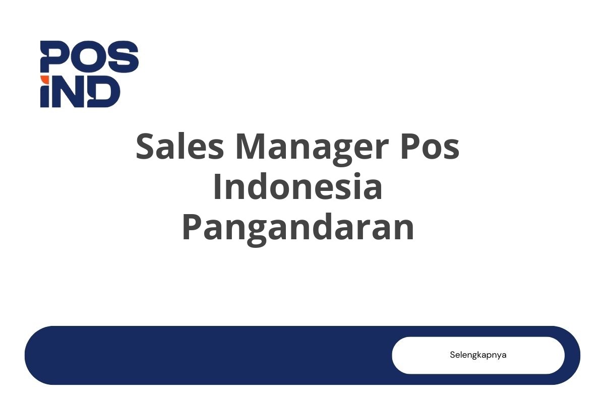 Sales Manager Pos Indonesia Pangandaran