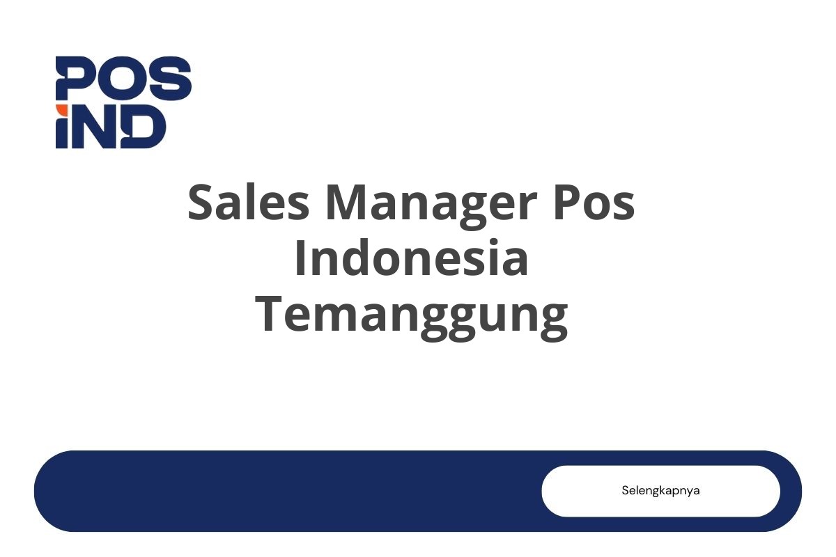 Sales Manager Pos Indonesia Temanggung