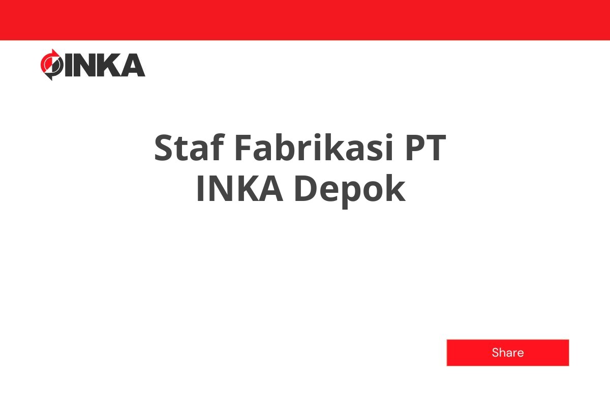 Staf Fabrikasi PT INKA Depok