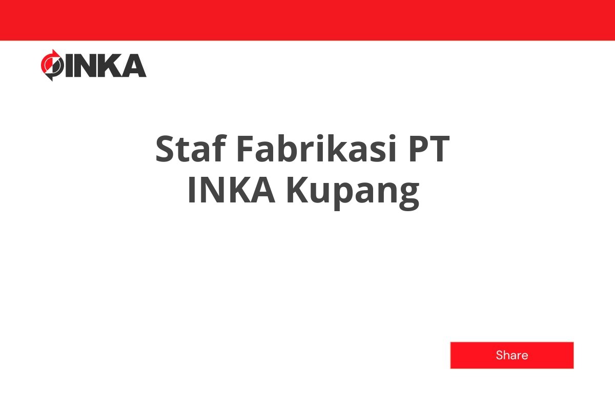 Staf Fabrikasi PT INKA Kupang