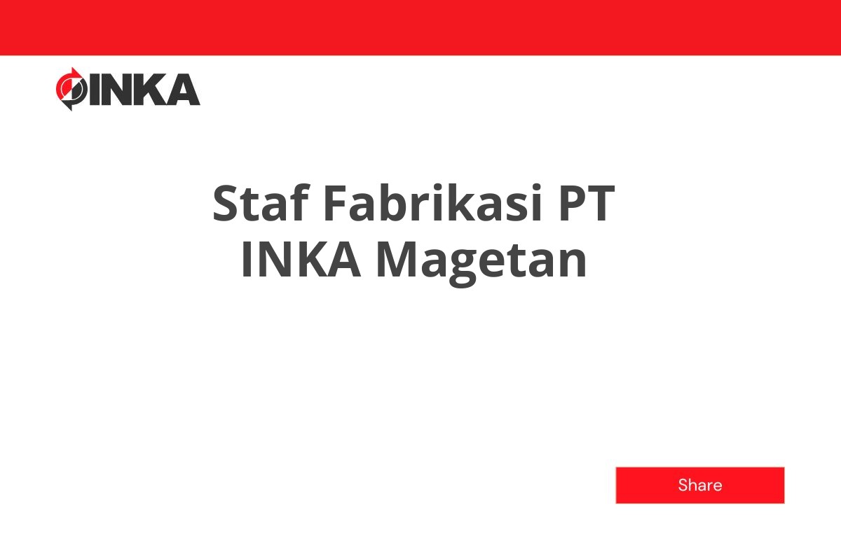 Staf Fabrikasi PT INKA Magetan