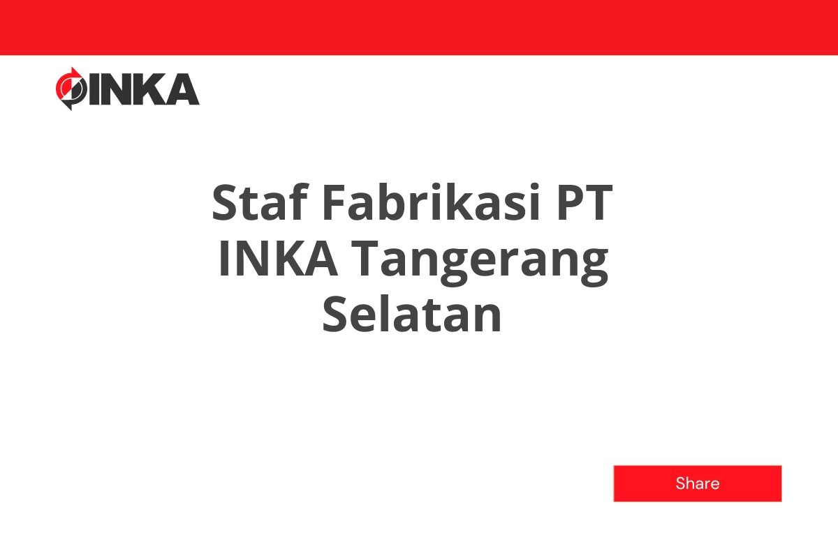 Staf Fabrikasi PT INKA Tangerang Selatan