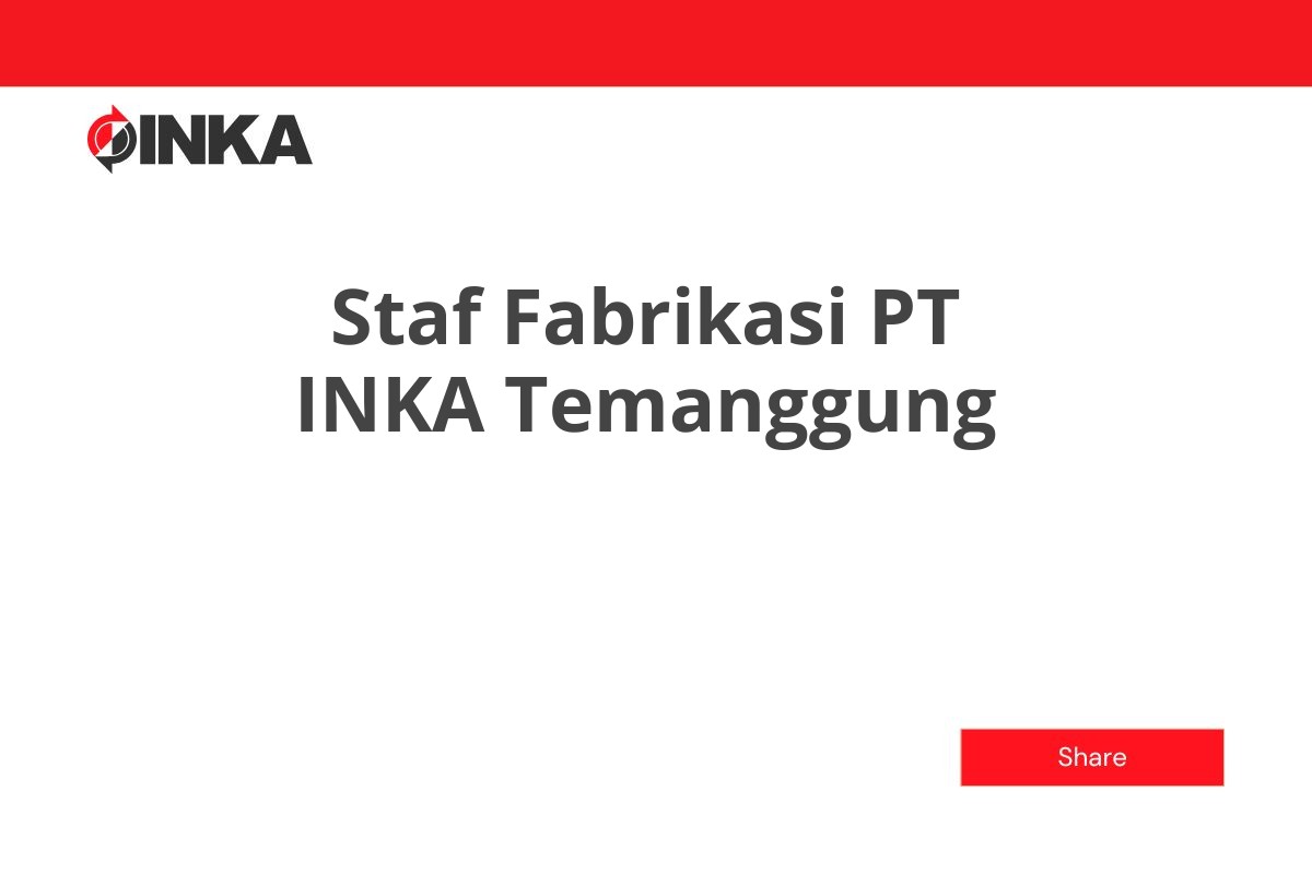 Staf Fabrikasi PT INKA Temanggung