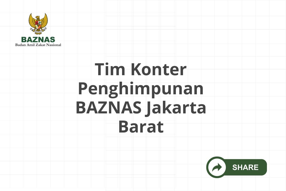 Tim Konter Penghimpunan BAZNAS Jakarta Barat