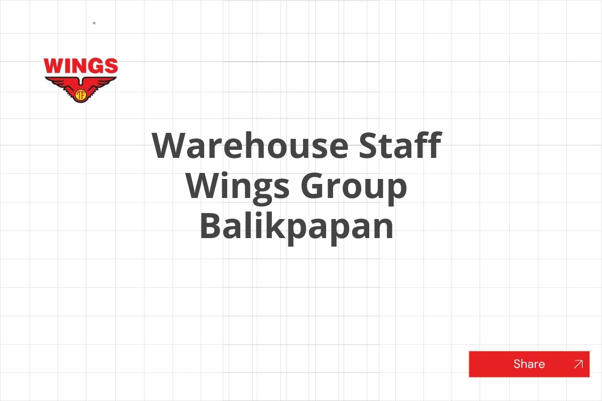 Warehouse Staff Wings Group Balikpapan